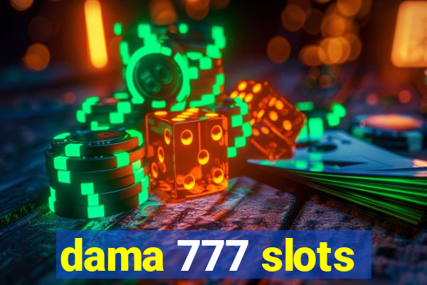 dama 777 slots